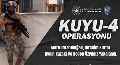 'Kuyu-4' Operasyonlarında Organize Suç Örgütlerinin Elebaşıları Yakalandı