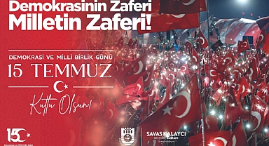 BELEDİYE BAŞKANI SAVAŞ KALAYCI’NIN 15 TEMMUZ MESAJI