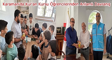 Karaman'da Kur'an Kursu Öğrencilerinden Anlamlı Davranış