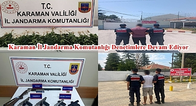 Karaman İl Jandarma Komutanlığı Denetimlere Devam Ediyor