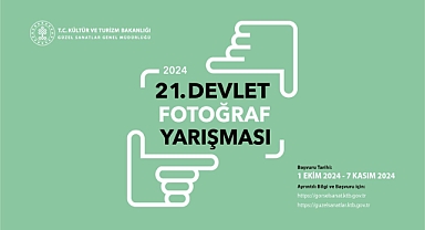 21. DEVLET FOTOĞRAF YARIŞMASI BAŞLIYOR