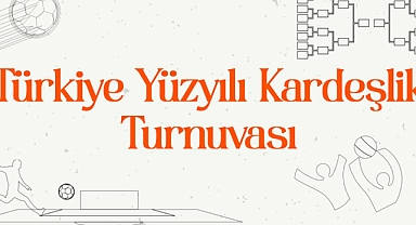 Devlet himayesindeki gençler Türkiye Yüzyılı Kardeşlik Turnuvası’nda bir araya geliyor