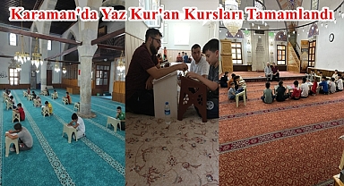 Karaman'da Yaz Kur'an Kursları Tamamlandı