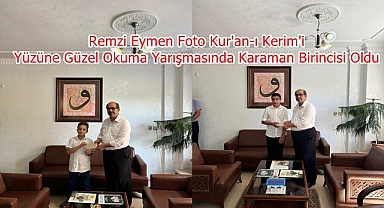 Remzi Eymen Foto Kur'an-ı Kerim'i Yüzüne Güzel Okuma Yarışmasında Karaman Birincisi Oldu