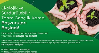 TARIM GENÇLİK KAMPI BAŞVURULARI BAŞLADI