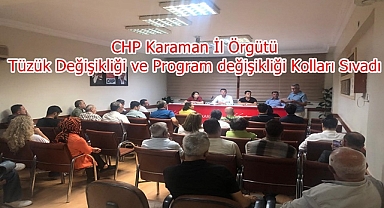 CHP Karaman İl Örgütü Tüzük Değişikliği ve Program değişikliği Kolları Sıvadı