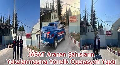 JASAT Aranan Şahısların Yakalanmasına Yönelik Operasyon Yaptı