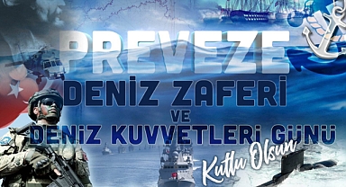 Preveze Deniz Zaferi’nin 486’ncı Yıl Dönümü ve Deniz Kuvvetleri Günü Kutlu Olsun