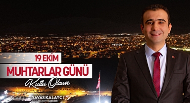 BELEDİYE BAŞKANI SAVAŞ KALAYCI’NIN MUHTARLAR GÜNÜ MESAJI