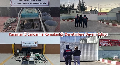 Karaman İl Jandarma Komutanlığı Denetimlere Devam Ediyor