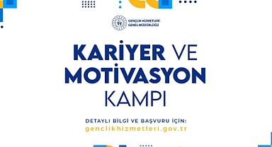 ''KARİYER VE MOTİVASYON KAMPLARI'' BAŞLIYOR