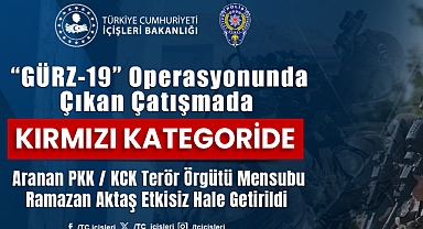 Kırmızı Kategoride Aranan PKK/KCK Terör Örgütü Mensubu Ramazan Aktaş “GÜRZ-19” Operasyonunda Çıkan Çatışmada Etkisiz Hale Getirildi
