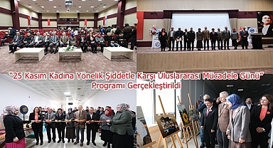 “25 Kasım Kadına Yönelik Şiddetle Karşı Uluslararası Mücadele Günü” Programı Gerçekleştirildi