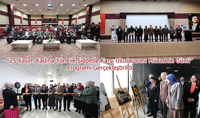 “25 Kasım Kadına Yönelik Şiddetle Karşı Uluslararası Mücadele Günü” Programı Gerçekleştirildi