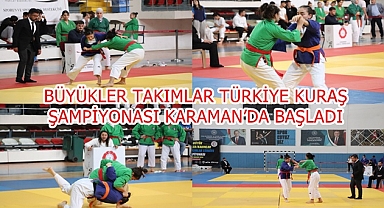 BÜYÜKLER TAKIMLAR TÜRKİYE KURAŞ ŞAMPİYONASI KARAMAN’DA BAŞLADI