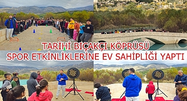 TARİHİ BIÇAKÇI KÖPRÜSÜ SPOR ETKİNLİKLERİNE EV SAHİPLİĞİ YAPTI