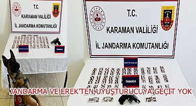 JANDARMA VE EREK’TEN UYUŞTURUCUYA GEÇİT YOK