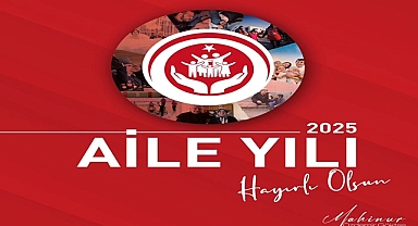 2025 Yılı “Aile Yılı” Olarak İlan Edildi