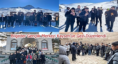 Bilgeder Gençlik Merkezi Kayseri'ye Gezi Düzenlendi
