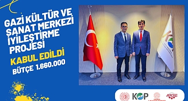 Gazi Kültür Sanat Merkezi İyileştirme Projesi KOP’tan Destek Almaya Hak Kazandı