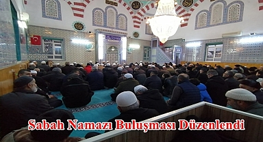Sabah Namazı Buluşması Düzenlendi