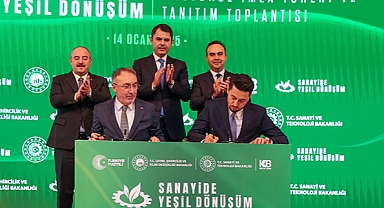 ''SANAYİDE YEŞİL DÖNÜŞÜMDE YENİ BİR DÖNEME GİRİYORUZ''