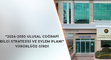 “2024-2030 ULUSAL COĞRAFİ BİLGİ STRATEJİSİ VE EYLEM PLANI” YÜRÜRLÜĞE GİRDİ