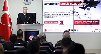 ''31 TERÖRİST ETKİSİZ HÂLE GETİRİLDİ''