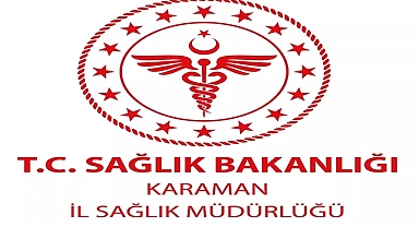 KARAMAN İL SAĞLIK MÜDÜRLÜĞÜ 2024 YILI FAALİYET DEĞERLENDİRMESİ