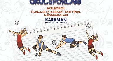 OKUL SPORLARI VOLEYBOL YARI FİNAL MÜSABAKALARI KARAMAN’DA BAŞLIYOR!
