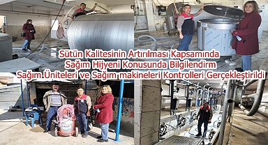 Sütün Kalitesinin Artırılması Kapsamında, Sağım Hijyeni Konusunda Bilgilendirme, Sağım Üniteleri ve Sağım makineleri Kontrolleri Gerçekleştirildi