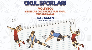 VOLEYBOL YARI FİNAL MÜSABAKALARI KARAMAN’DA