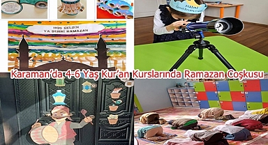 Karaman’da 4-6 Yaş Kur’an Kurslarında Ramazan Coşkusu