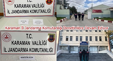 Karaman İl Jandarma Komutanlığı Denetimlere Devam Ediyor