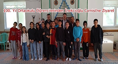 100. Yıl Ortaokulu Öğrencilerinden İnekcioğlu Camisi'ne Ziyaret