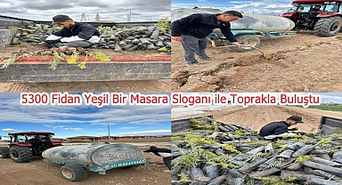 5300 Fidan Yeşil Bir Masara Sloganı ile Toprakla Buluştu