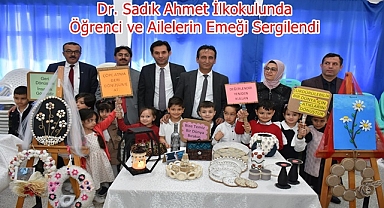 Dr. Sadık Ahmet İlkokulunda Öğrenci ve Ailelerin Emeği Sergilendi