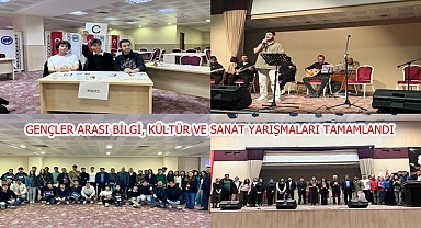 GENÇLER ARASI BİLGİ, KÜLTÜR VE SANAT YARIŞMALARI TAMAMLANDI
