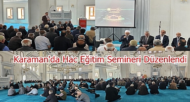 Karaman'da Hac Eğitim Semineri Düzenlendi
