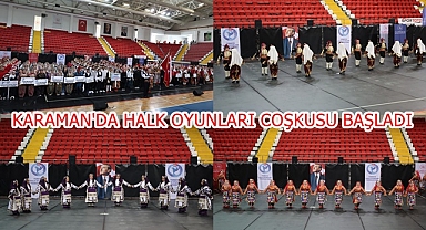 KARAMAN'DA HALK OYUNLARI COŞKUSU BAŞLADI