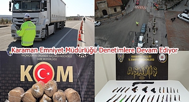 Karaman Emniyet Müdürlüğü Denetimlere Devam Ediyor