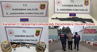 Karaman İl Jandarma Komutanlığı Denetimlere Devam Ediyor