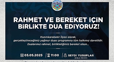 Kazımkarabekir'de Şükür ve Bereket İçin Yağmur Duası Yapılacak