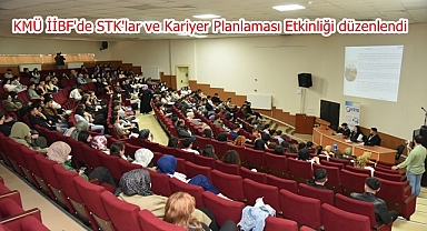 KMÜ İİBF'de STK'lar ve Kariyer Planlaması Etkinliği düzenlendi