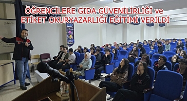 ÖĞRENCİLERE GIDA GÜVENİLİRLİĞİ VE ETİKET OKURYAZARLIĞI EĞİTİMİ VERİLDİ