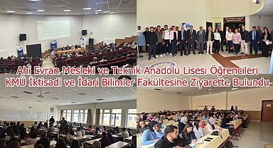 Ahi Evran Mesleki ve Teknik Anadolu Lisesi Öğrencileri, KMÜ İktisadi ve İdari Bilimler Fakültesine Ziyarette Bulundu