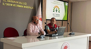 KARABAĞDAY ÜRETİCİLERİNE İYİ TARIM UYGULAMALARI ANLATILDI