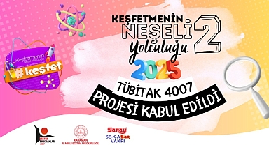 Karaman’da Bilim Rüzgârı Yeniden Esti: TÜBİTAK 4007 Projesi İkinci Kez Desteklendi