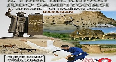 KARAMAN’DA TÜRK DİL KUPASI JUDO ŞAMPİYONASINDA GERİ SAYIM BAŞLADI