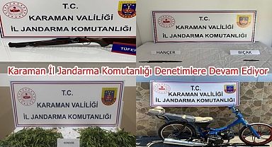 Karaman İl Jandarma Komutanlığı Denetimlere Devam Ediyor